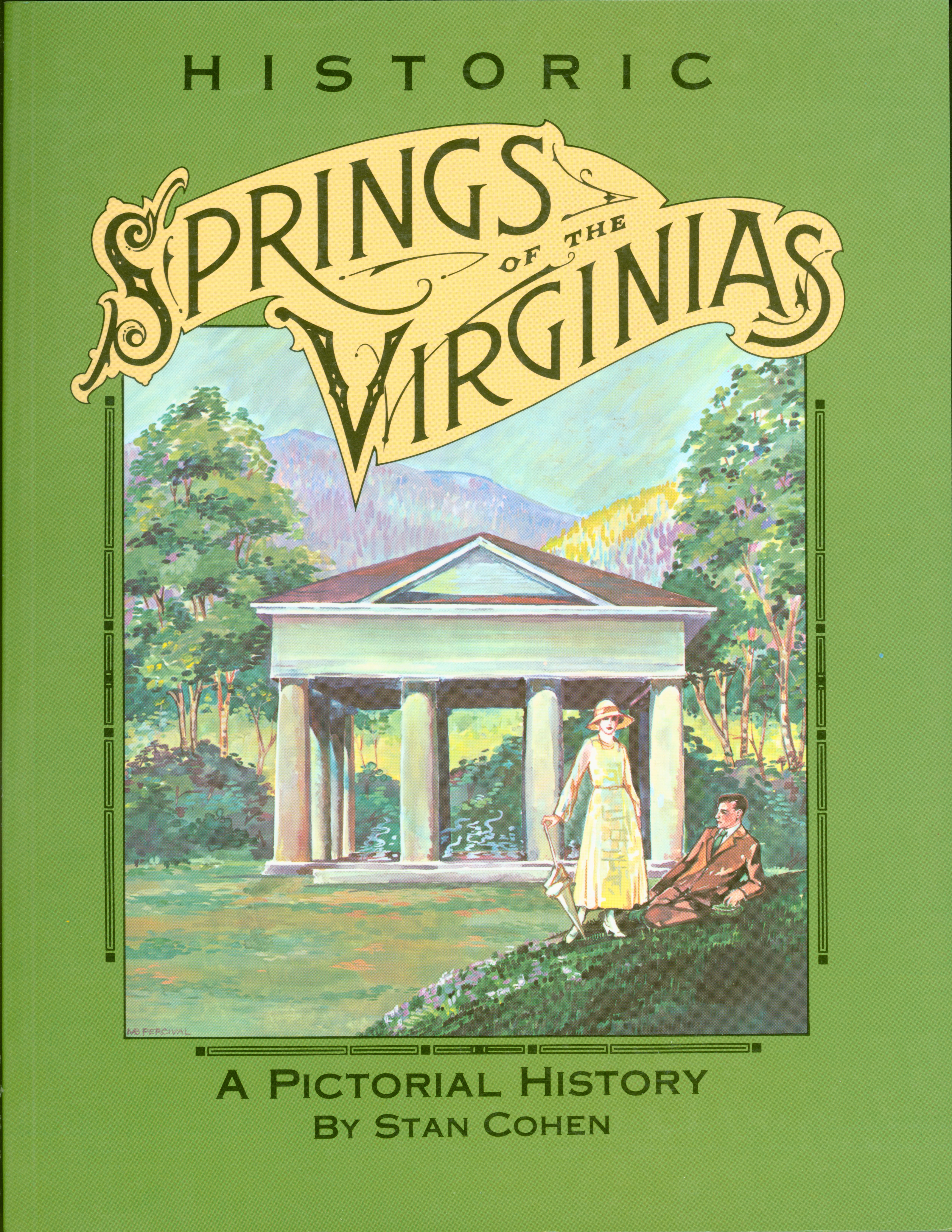 HISTORIC SPRINGS OF THE VIRGINIAS: a pictorial history.